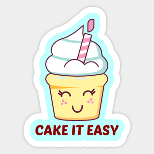 Cake It Easy - Cute Cake Pun Sticker